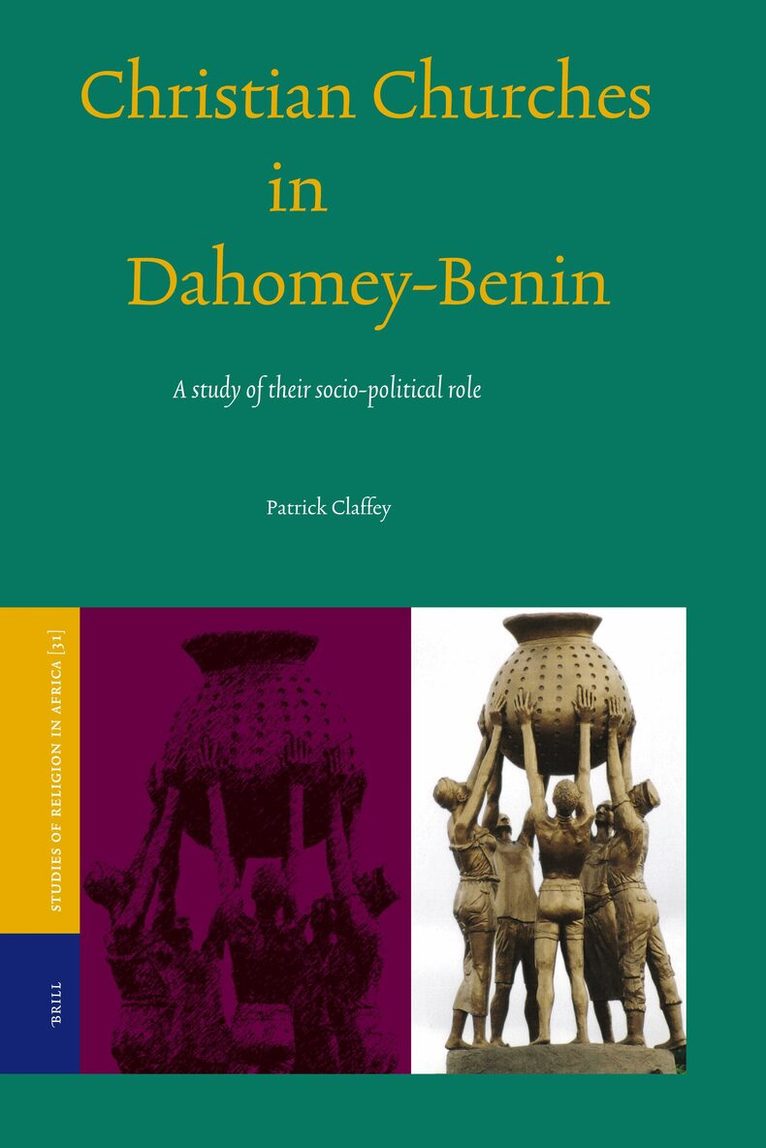 Patrick Claffey - Christian Churches in Dahomey-Benin, Inbunden