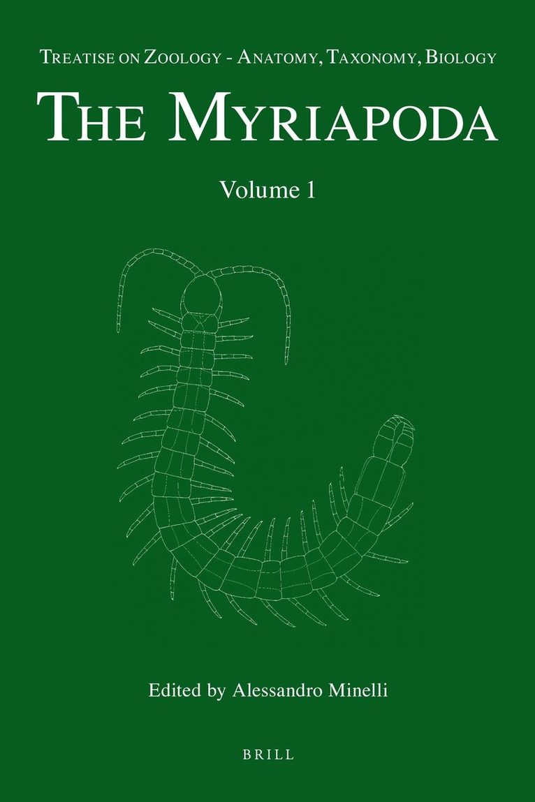 Alessandro Minelli - Treatise on Zoology - Anatomy, Taxonomy, Biology. The Myriapoda, Volume 1, Inbunden