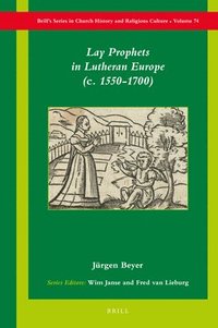 bokomslag Lay Prophets in Lutheran Europe (c. 1550-1700)