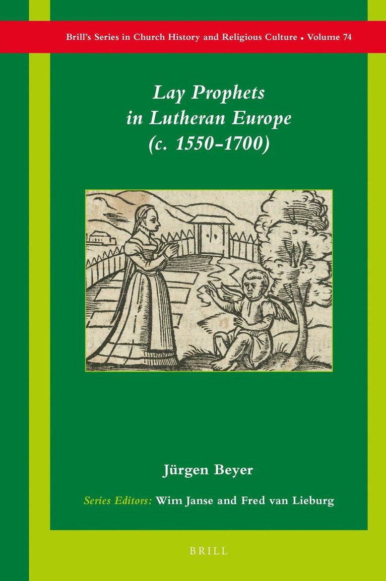 Lay Prophets in Lutheran Europe (c. 1550–1700)