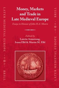 bokomslag Money, Markets and Trade in Late Medieval Europe