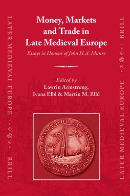 bokomslag Money, Markets and Trade in Late Medieval Europe