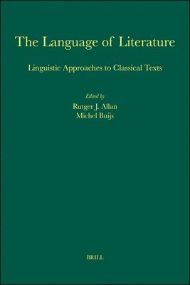 bokomslag The Language of Literature: Linguistic Approaches to Classical Texts
