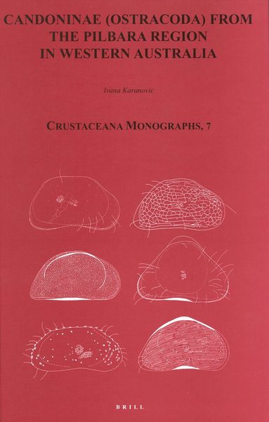 Ivana Karanovic - Candoninae (Ostracoda) from the Pilbara Region in Western Australia, Inbunden