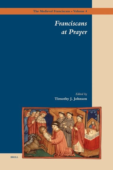 Timothy Johnson - Franciscans at Prayer, Inbunden