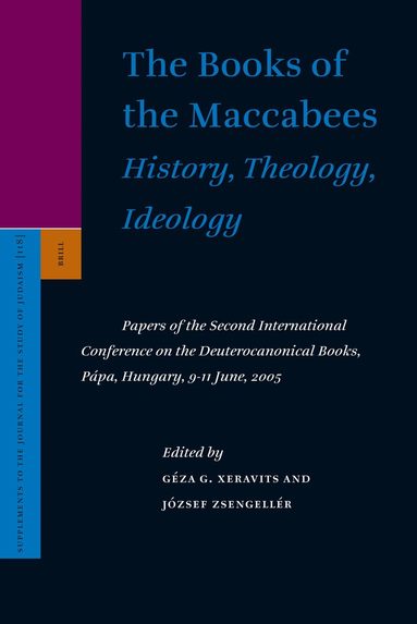 Géza Xeravits, József Zsengellér - Books of the Maccabees: History, Theology, Ideology, Inbunden
