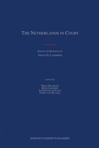bokomslag The Netherlands in Court: Essays in Honour of Johan G. Lammers