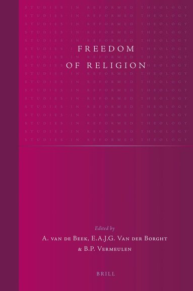A. van de Beek, Eduardus van der Borght, Bernardus Vermeulen - Freedom of Religion, Inbunden