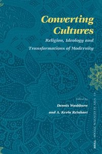 bokomslag Converting Cultures: Religion, Ideology and Transformations of Modernity
