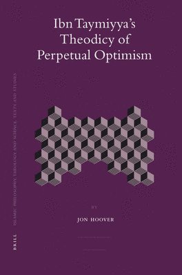 bokomslag Ibn Taymiyya's Theodicy of Perpetual Optimism