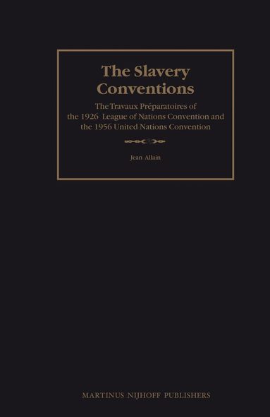 Jean Allain - Slavery Conventions, Inbunden