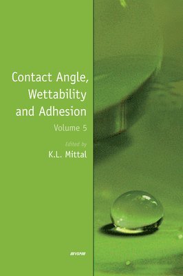 Contact Angle, Wettability and Adhesion, Volume 5 1