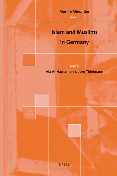 Ala Al-Hamarneh, Jörn Thielmann - Islam and Muslims in Germany, Inbunden