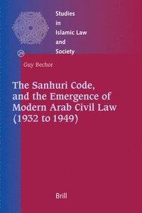 bokomslag Sanhuri Code, and the Emergence of Modern Arab Civil Law (1932 to 1949)