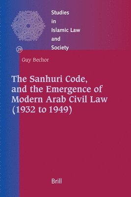 bokomslag Sanhuri Code, and the Emergence of Modern Arab Civil Law (1932 to 1949)