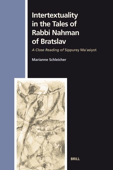 Marianne Schleicher - Intertextuality in the Tales of Rabbi Nahman of Bratslav, Inbunden