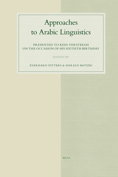 Harald Motzki, Everhard Ditters - Approaches to Arabic Linguistics, Inbunden