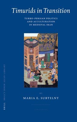 bokomslag Timurids in Transition: Turko-Persian Politics and Acculturation in Medieval Iran