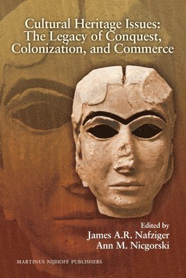 bokomslag Cultural Heritage Issues: The Legacy of Conquest, Colonization and Commerce