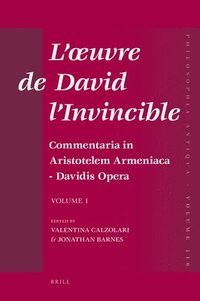 bokomslag L'Oeuvre de David l'Invincible Et La Transmission de la Pensée Grecque Dans La Tradition Arménienne Et Syriaque: Commentaria in Aristotelem Armeniaca