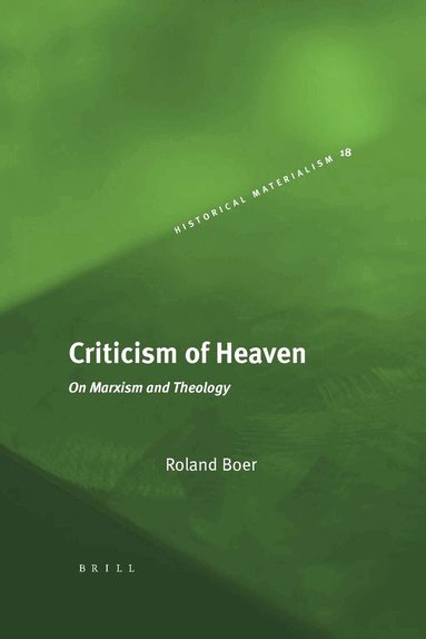 Roland Boer - Criticism of Heaven, Inbunden