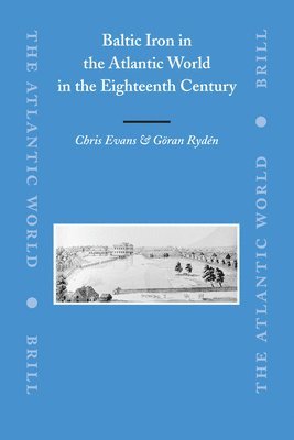 bokomslag Baltic Iron in the Atlantic World in the Eighteenth Century