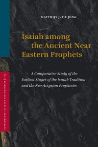 bokomslag Isaiah among the Ancient Near Eastern Prophets