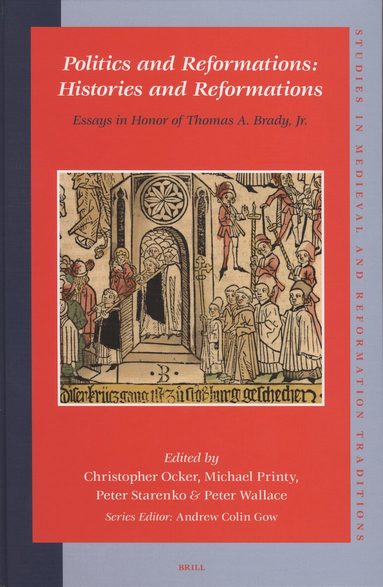 Politics and Reformations: Histories and Reformations, Inbunden
