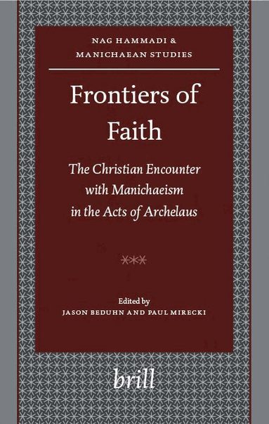 Jason BeDuhn, Paul Mirecki - Frontiers of Faith, Inbunden