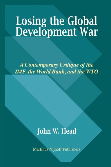 John Head - Losing the Global Development War, Häftad