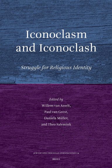 Willem van Asselt, Paul van Geest, Daniela Müller, Theo Salemink - Iconoclasm and Iconoclash, Inbunden