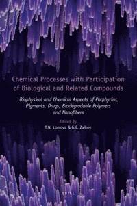 bokomslag Chemical Processes with Participation of Biological and Related Compounds