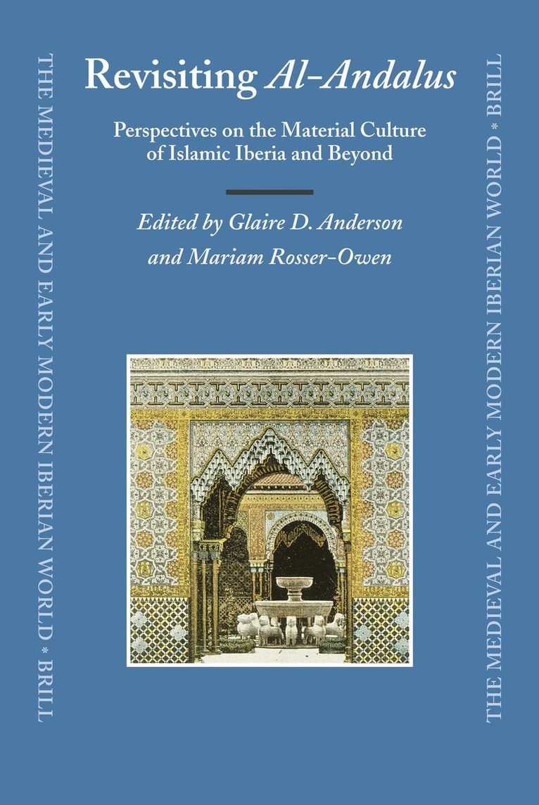Glaire Anderson, Mariam Rosser-Owen - Revisiting al-Andalus, Inbunden