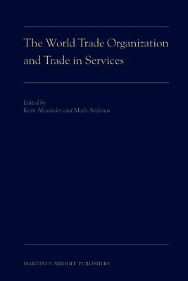 Kern Alexander, Mads Andenas - The World Trade Organization and Trade in Services, Inbunden
