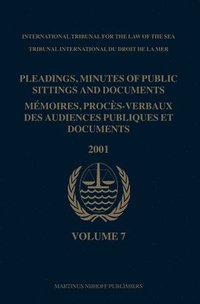 bokomslag Pleadings, Minutes of Public Sittings and Documents / Mémoires, Procès-Verbaux Des Audiences Publiques Et Documents, Volume 7 (2001)
