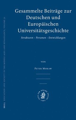 bokomslag Gesammelte Beiträge zur Deutschen und Europäischen Universitätsgeschichte