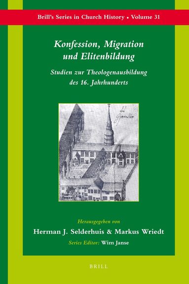 Herman Selderhuis, Markus Wriedt - Konfession, Migration und Elitenbildung, Inbunden