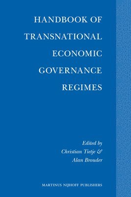 Christian Tietje, Alan Brouder - Handbook of Transnational Economic Governance Regimes, Häftad