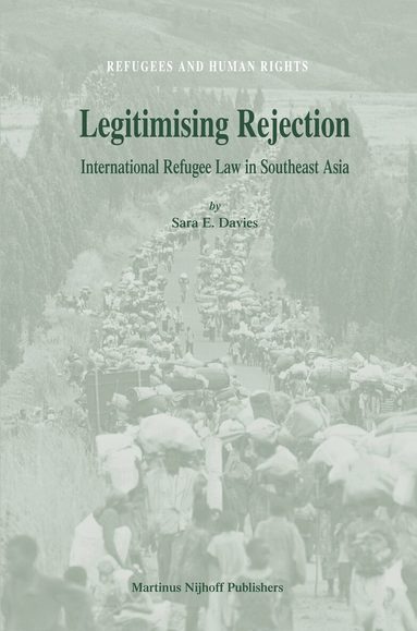 Sara E. Davies - Legitimising Rejection, Inbunden