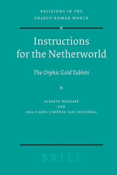 Alberto Bernabé, Ana Isabel Jiménez San Cristóbal - Instructions for the Netherworld, Inbunden