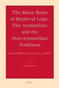bokomslag The Many Roots of Medieval Logic