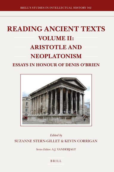 Suzanne Stern-Gillet - Reading Ancient Texts. Volume II: Aristotle and Neoplatonism, Inbunden