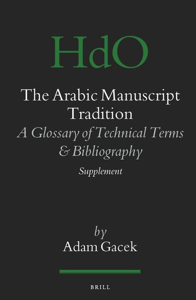 Adam Gacek - Arabic Manuscript Tradition, Inbunden