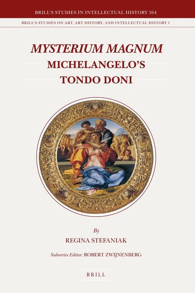 Regina Stefaniak - Mysterium Magnum: Michelangelo's Tondo Doni, Inbunden