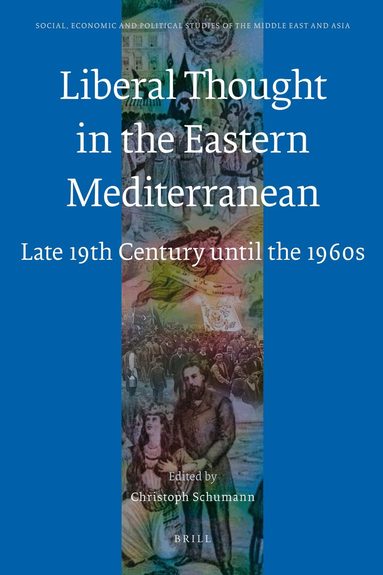 Christoph Schumann - Liberal Thought in the Eastern Mediterranean, Inbunden