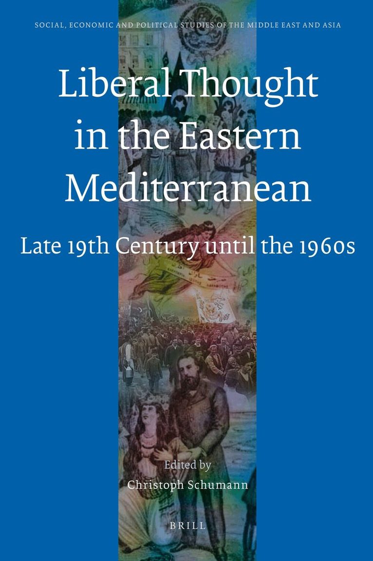 Christoph Schumann - Liberal Thought in the Eastern Mediterranean, Inbunden