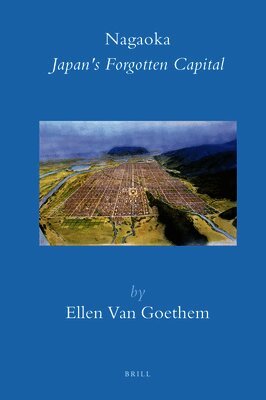 Ellen Van Goethem - Nagaoka: Japan's Forgotten Capital, Häftad