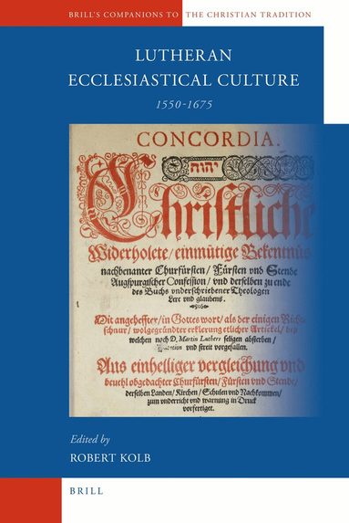 Robert Kolb - Lutheran Ecclesiastical Culture, 1550-1675, Inbunden