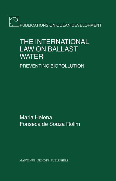 Maria Helena Fonseca de Souza Rolim - International Law on Ballast Water, Inbunden