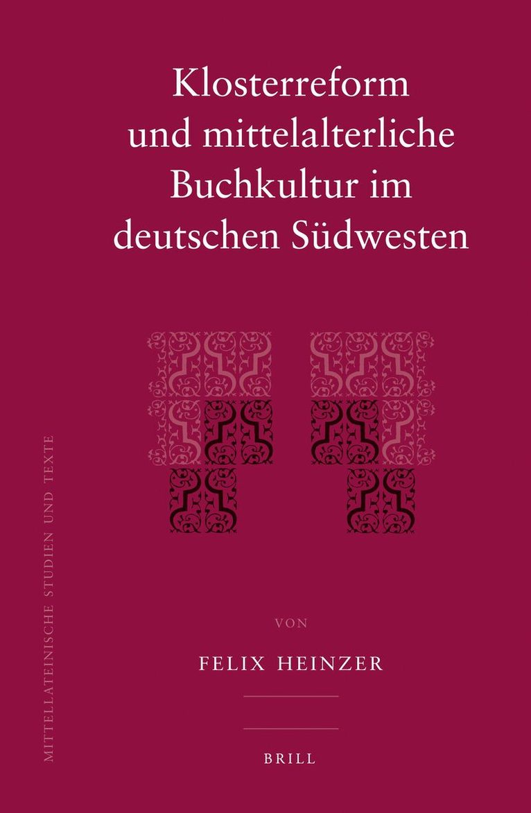 Felix Heinzer - Klosterreform und mittelalterliche Buchkultur im deutschen Südwesten, Inbunden